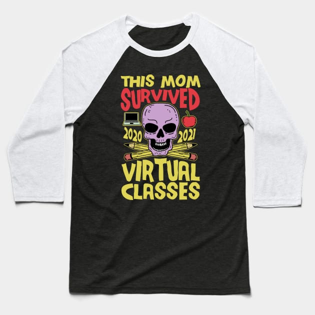 This Mom Survived Virtual Classes End of School Year Baseball T-Shirt by KawaiinDoodle